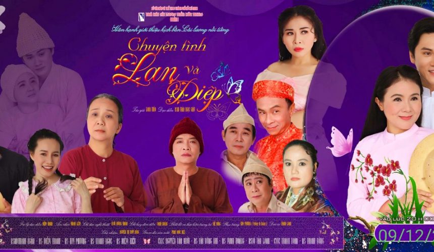 Đón xem: Vào lúc 20 giờ ngày 09/12/2022 Đoàn 1 Nhà hát Cải lương Trần Hữu Trang tái diễn vở cải lương kinh điển CHUYỆN TÌNH LAN VÀ ĐIỆP