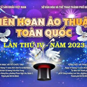 Đông đảo Nghệ sĩ tham gia LIÊN HOAN ẢO THUẬT TOÀN QUỐC 2023 Khai mạc 19g30 tối nay tại Nhà hát Cải lương Trần Hữu Trang, trân trọng kính mời Quý khán giả đến xem, vào cửa tự do: