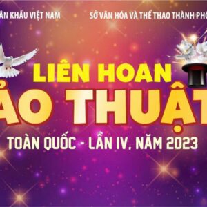 Đón xem sự kiện KHAI MẠC LIÊN HOAN ẢO THUẬT TOÀN QUỐC Lần thứ IV – 2023 lúc 19g30 tối mai Thứ tư 08/11/2023 tại Nhà hát Cải lương Trần Hữu Trang, số 136 – Trần Hưng Đạo – Quận 1 – Tp.HCM, Liên hoan do Hội Nghệ sĩ Sân khấu Việt Nam và Sở Văn hóa và Thể thao Thành phố Hồ Chí Minh phối hợp tổ chức: