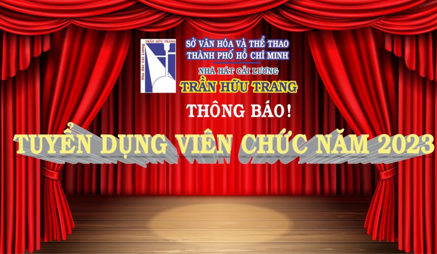 THÔNG BÁO TUYỂN DỤNG VIÊN CHỨC NĂM 2023