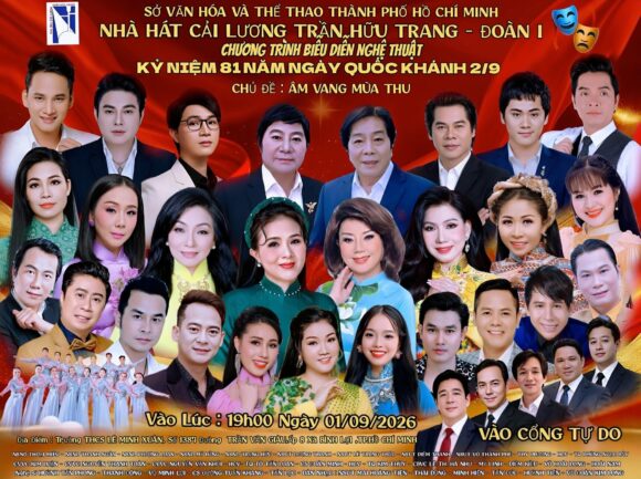 Am Vang Mua Thu Doan 1 2 thang 9 Đón xem Chương trình nghệ thuật “Âm Vang Mùa Thu ” do Đoàn 1 – Nhà hát Cải lương thực hiện vào lúc 19h00 ngày 1/9/2026 tại Trường THCS Lê Minh Xuân, Xã Bình Lợi , TPHCM.