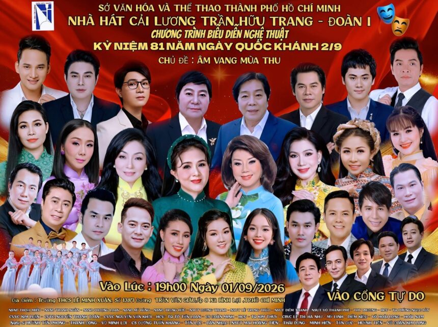 Đón xem Chương trình nghệ thuật “Âm Vang Mùa Thu ” do Đoàn 1 – Nhà hát Cải lương thực hiện vào lúc 19h00 ngày 1/9/2026 tại Trường THCS Lê Minh Xuân, Xã Bình Lợi , TPHCM.