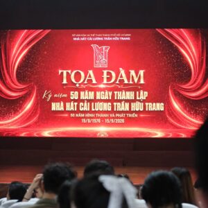 50 NĂM NHÀ HÁT TRẦN HỮU TRANG: BẢO TỒN PHẢI GẮN VỚI SÁNG TẠO VÀ ĐỔI MỚI