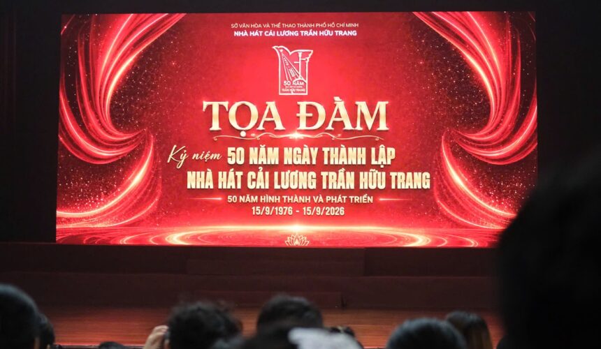 50 NĂM NHÀ HÁT TRẦN HỮU TRANG: BẢO TỒN PHẢI GẮN VỚI SÁNG TẠO VÀ ĐỔI MỚI