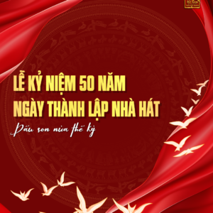 LỄ KỶ NIỆM 50 NĂM NGÀY THÀNH LẬP NHÀ HÁT CẢI LƯƠNG TRẦN HỮU TRANG