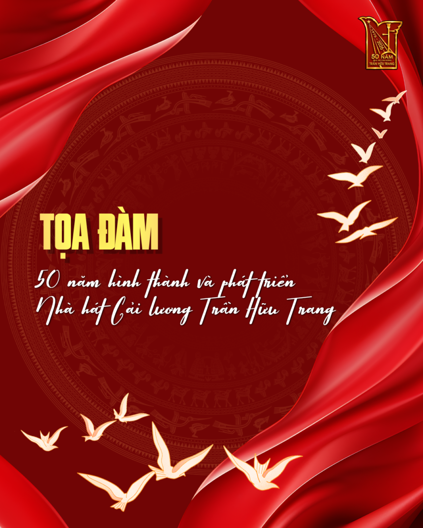 TỌA ĐÀM 17.09.2026 | NHÀ HÁT CẢI LƯƠNG TRẦN HỮU TRANG: 50 NĂM HÌNH THÀNH VÀ PHÁT TRIỂN